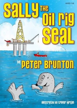 Sally The Oil Rig Seal (Paperback)