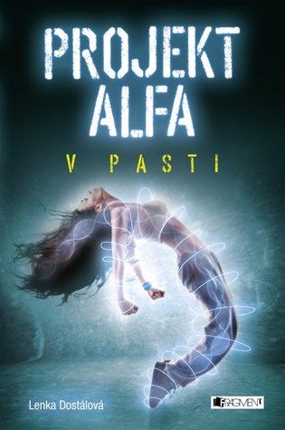 V pasti (Projekt Alfa, #1)