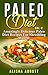 Paleo: Amazingly Delicious Paleo Diet Recipes For Shredding Weight