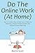 Do the Online Work (At Home...