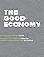 The Good Economy