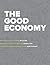 The Good Economy