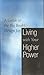 Living with Others; A Workbook for Steps 8-12 by James Hubal