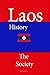 Laos History: Early History, Lao People's Democratic Republic, The Society, Population, Urban Society, The Economy, Tourism, Government