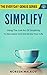 Simplify by Noreen Malkov Simplify by Noreen Malkov