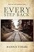Every Step Back