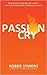 PASSION CRY by Robbie Symons