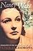 Nancy Wake A Biography of Our Greatest War Heroine