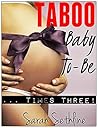 Taboo Baby To-Be... times Three!