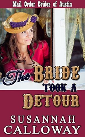 The Bride Took a Detour (Mail Order Brides of Austin #2)