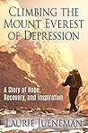 Book cover for Climbing The Mount Everest of Depression: A Story of Hope, Recovery and Inspiration