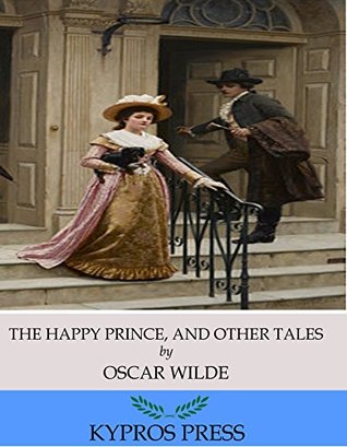 The Happy Prince, and Other Tales