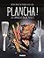 Plancha !: et barbecue entre potes