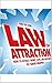 THE LAW OF ATTRACTION: How ...