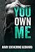 You Own Me (Owned, #1)