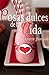 Cosas Dulces de la vida (Spanish Edition)