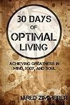30 Days of Optimal Living by Jared Zimmerer