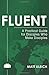 Fluent: A Pracitcal Guide for Disciples Who Make Disciples