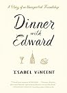 Dinner with Edward by Isabel Vincent