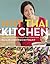 Hot Thai Kitchen: Demystifying Thai Cuisine with Authentic Recipes to Make at Home: A Cookbook