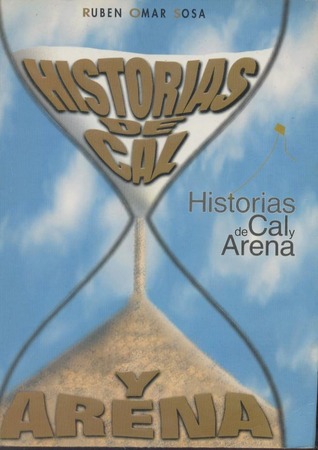 Historias de cal y arena (Historias de cal y arena, #1)