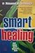 Smart Healing: Kiat Hidup S...