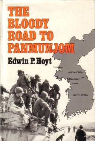 The Bloody Road To Panmunjom (Hardcover)