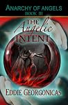 The Angelic Intent by Eddie Georgonicas The Angelic Intent by Eddie Georgonicas