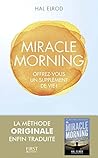 Book cover for Miracle morning : Offrez-vous un supplément de vie