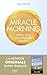 Miracle morning : Offrez-vous un supplément de vie
