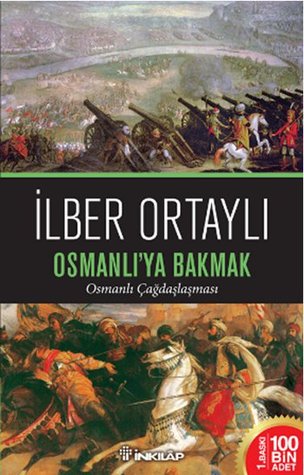 Osmanlı'ya Bakmak: Osmanlı Çağdaşlaşması (Paperback)