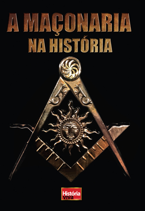 A Maçonaria na História (Coleção História Viva, #7)