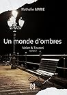 Un monde d'ombres by Nathalie Marie