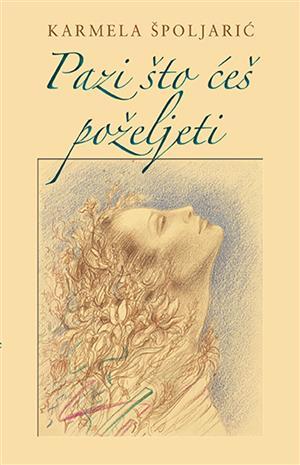 Pazi što ćeš poželjeti