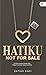 Hatiku Not For Sale