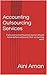 Accounting Outsourcing Services: Facts every small business owners should know before outsource their accounting work