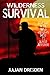 Wilderness Survival: Stay Safe in the Wild and Survive Anywhere (Wilderness Survival Guide - Outdoor Survival, Bushcraft and Camping Skills)