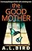 The Good Mother by A.L. Bird