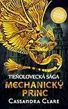 Mechanický princ by Cassandra Clare