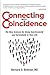 Connecting with Coincidence: The New Science for Using Synchronicity and Serendipity in Your Life