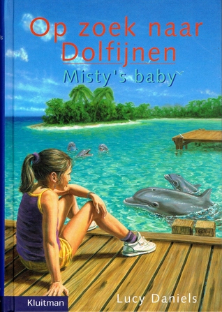 Misty's baby (Op zoek naar Dolfijnen, #4)