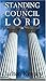 Standing in the Council of the Lord