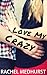 Love My Crazy
