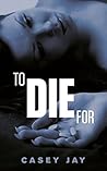 To Die For