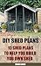 DIY Shed Plans: 15 Shed Plans to Help You Build Your Own Shed: (How To Build A Shed, DIY Shed) (Plans For Sheds, Sheds And Barns)