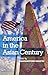 America in the Asian Century