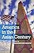 America in the Asian Century by Maharajakrishna Rasgotra