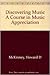 Discovering Music - A Course in Music Appreciation by Howard D. McKinney