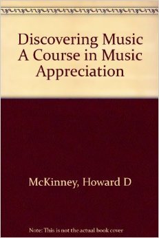 Discovering Music - A Course in Music Appreciation