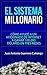La fórmula millonaria: Cómo ayudo a aficionados de internet a ganar 100,000 dólares en tres meses (Spanish Edition)